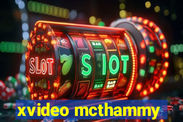 xvideo mcthammy